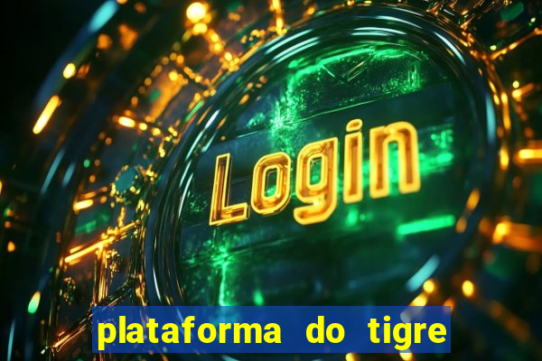 plataforma do tigre que paga no cadastro